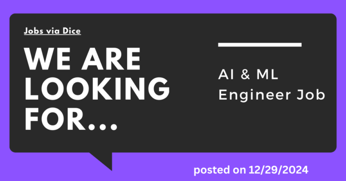 AI & ML Engineer Job hiring announcement featuring the text 'We Are Looking For...' and the job title posted on 12/29/2024.
