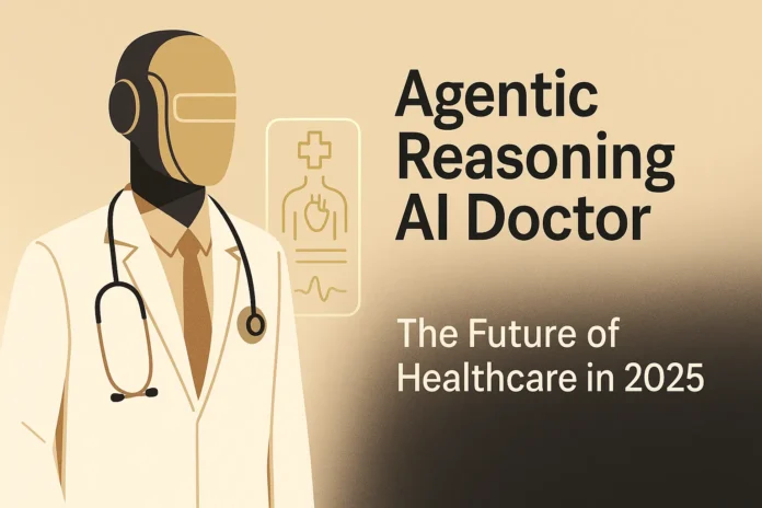 Agentic Reasoning AI Doctor illustration showing the future of healthcare in 2025 with modern professional style.